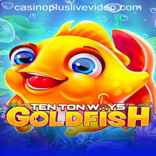 The Thrilling World of TenTonWaysGoldfish: Dive into the CasinoPlus Live Video Experience